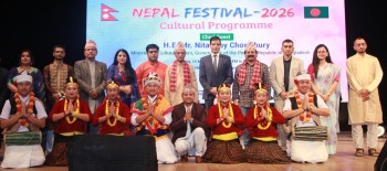 नेपाल-बंगलादेश सांस्कृतिक सम्बन्ध प्रवर्द्धन गर्न ‘नेपाल फेस्टिभल’